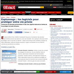 Espionnage : les logiciels pour protéger votre vie privée