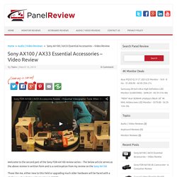 10 Essential Sony AX100 / AX33 Camcorder Accessories