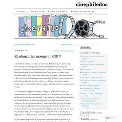 Et adoucir les moeurs au CDI ?