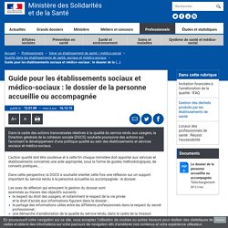 Guide pour les établissements sociaux et médico-sociaux : le dossier de la personne accueillie ou accompagnée
