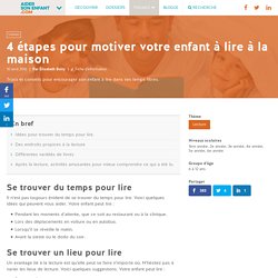 4 étapes pour motiver votre enfant à lire à la maison - Aider son enfant