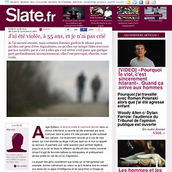 J'ai été violée, à 55 ans, et je n'ai pas crié