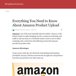 Everything You Need to Know About Amazon Product Upload