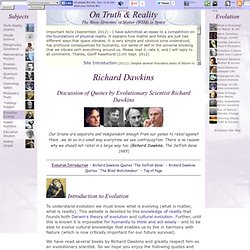 Evolution: Richard Dawkins: Quotes from The Selfish Gene and The Blind Watchmaker.