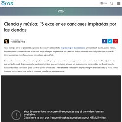 Ciencia y música: 15 excelentes canciones inspiradas por las ciencias