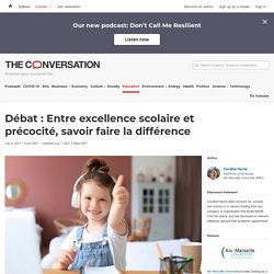 Débat : Entre excellence scolaire et précocité, savoir faire la différence