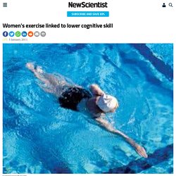 Women's exercise linked to lower cognitive skill - health - 07 January 2011