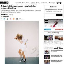 This exhibition explores how tech has changed fashion
