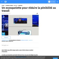 Un exosquelette pour réduire la pénibilité au travail