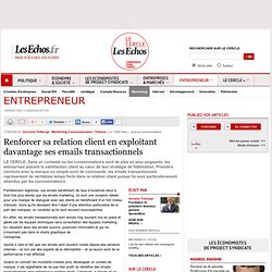 Renforcer sa relation client en exploitant davantage ses emails transactionnels