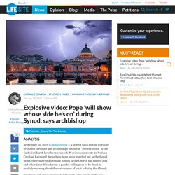 Explosive video: Pope ‘will show whose side he’s on’ during Synod, says archbishop