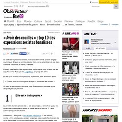 « Avoir des couilles » : top 10 des expressions sexistes banalisées