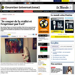 "Se couper de la réalité et l'exprimer par l'art"