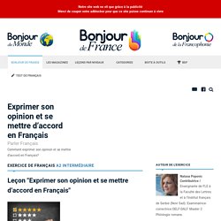 Exprimer son opinion et se mettre d’accord en Français - Intermédiaire