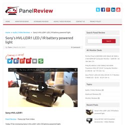 Sony External Light For Camcorders -The HVL-LEIR1 Review