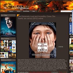 Ver Extremely Loud and Incredibly Close (Tan fuerte, tan cerca) (2012) online