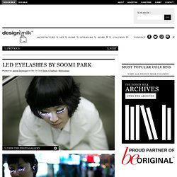 LED Eyelashes by Soomi Park