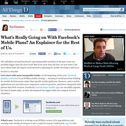 What You Need to Know About Facebook and Mobile - Liz Gannes - Social