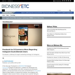 Facebook Inc E-Commerce Move Regarding Instagram Could Alienate Users