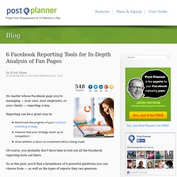 6 Facebook Reporting Tools for In-Depth Analysis of Fan Pages