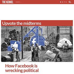 How Facebook is wrecking political news