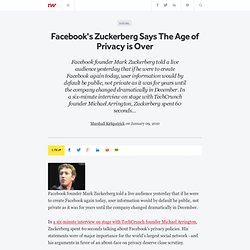 Facebook's Zuckerberg Says The Age of Privacy is Over