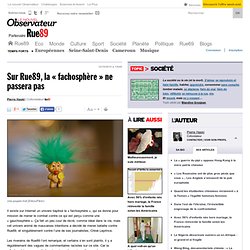 Sur Rue89, la "fachosphère" ne passera pas