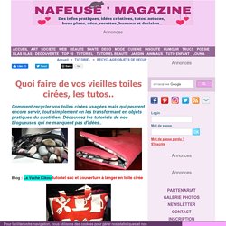 Quoi faire de vos vieilles toiles cirées, les tutos..
