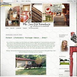 Cutest {Junkiest} Vintage Cabin...Ever!