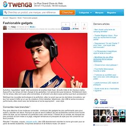 Fashionable gadgets