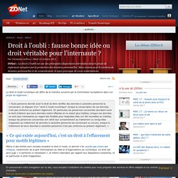 Droit à l’oubli : fausse bonne idée ou droit véritable pour l’internaute ?
