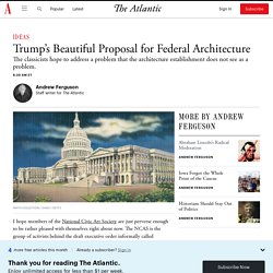 The Case for “Making Federal Buildings Beautiful Again”