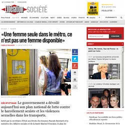 «Une femme seule dans le métro, ce n'est pas une femme disponible»