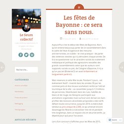 Les fêtes de Bayonne : ce sera sans nous.