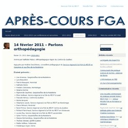 14 février 2011 – Parlons orthopédagogie
