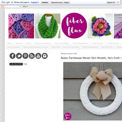 Fiber Flux: Rustic Farmhouse Woven Yarn Wreath, Yarn Craft + Video