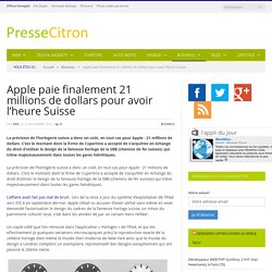 Apple paie finalement 21 millions de dollars pour avoir l'heure Suisse