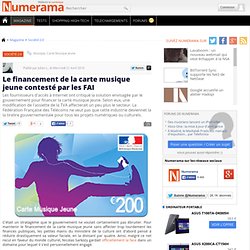 Le financement de la carte musique jeune contesté par les FAI -