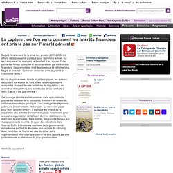 La capture : où l'on verra comment les intérêts financiers ont pris le pas sur l'intérêt général , de Christian Chavagneux
