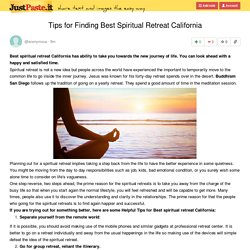 Tips for Finding Best Spiritual Retreat California