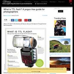 What is TTL flash? A jargon-free guide for photographers
