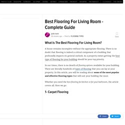 Best Flooring For Living Room - Complete Guide