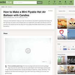 How to Make a Mini Flyable Hot Air Balloon with Candles: 9 steps