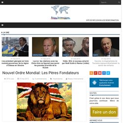 Nouvel Ordre Mondial: Les Pères Fondateurs