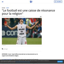"Le football est une caisse de résonance pour la religion"