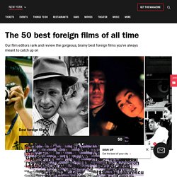 50 Best Foreign Films of All Time Ranked and Reviewed