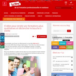 4 idées pour rendre vos formations plus qualitatives et déclencher le bouche à oreille