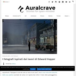 I fotografi ispirati dai lavori di Edward Hopper – Auralcrave