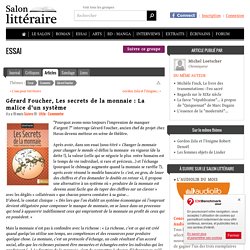 Gérard Foucher, Les secrets de la monnaie : La malice d'un système
