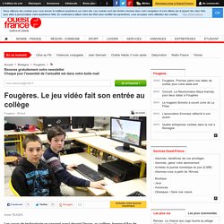 Fougères. Le jeu vidéo fait son entrée au collège